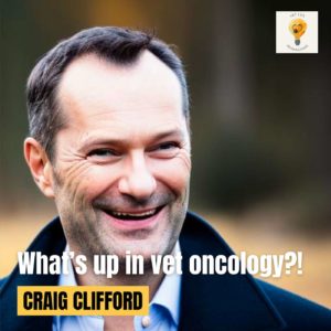 Updates in Pet Cancer Care: An Interview with Vet Oncologist Craig Clifford