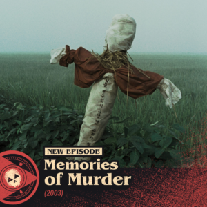 #476 – Memories of Murder (2003)