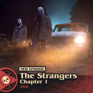 #478 – The Strangers: Chapter 1 (2024)