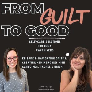 Navigating Grief and Creating New Holiday Memories with Caregiver, Rachel O'Brien