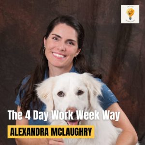 Profitable 4 Day Work Week Veterinary Clinic?! (Dr. Alexandra McLaughry)