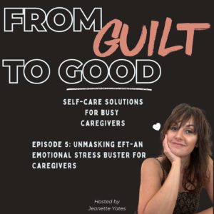 Unmasking EFT Tapping – An Emotional Stress Buster for Caregivers