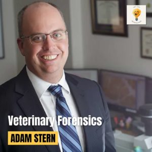 Veterinary Forensics with Dr. Adam Stern