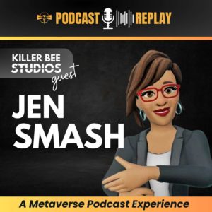 Overcoming Life's Obstacles and Exploring Virtual Opportunities: The Story of Jennifer Smash