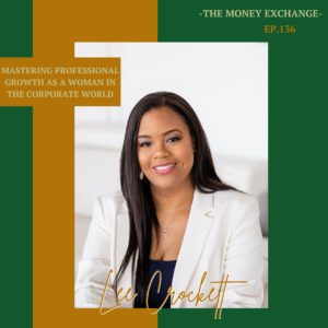 Mastering Professional Growth As A Woman In The Corporate World – Eps 136