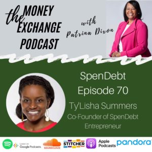 SpenDebt with CoFounder Ty'Lisha Summers – Eps 70