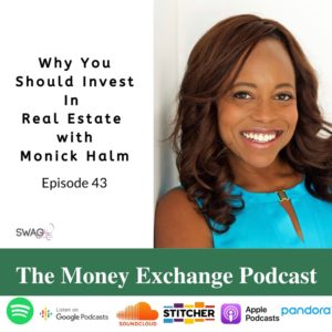 Why You Should Invest in Real Estate with Monick Halm – Eps 43