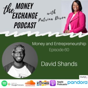 Money and Entrepreneurship with  David Shands – Eps. 60