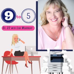 9 to 5 with Lisa Woodruff