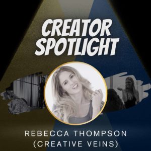 Creator Spotlight: Rebecca Thompson (Creative Veins)