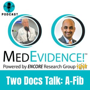 🎙Two Docs Talk A-Fib Part 4 Ep 118