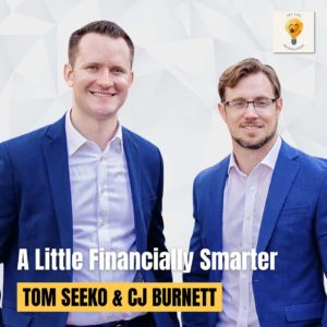 Getting Financially Smarter: Tom Seeko & CJ Burnett