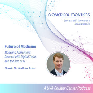 Dr. Nathan Price on Alzheimers, Digital Twins, and the Future of Medicine in the Age of AI