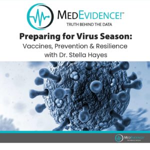 Preparing for Virus Season: Vaccines, Prevention, and Resilience with Dr. Stella Hayes Ep. 250