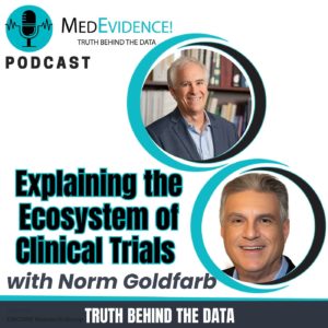 🎙Explaining the Ecosystem of Clinical Trials with Norm Goldfarb Ep 257