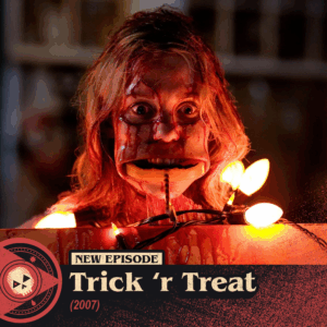 #550 – Trick ‘r Treat (2007)