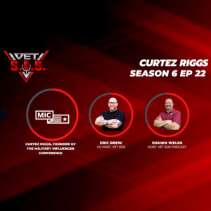 Curtez Riggs on Building Legacy, Leadership, and the Military Influencer Conference | VET S.O.S.